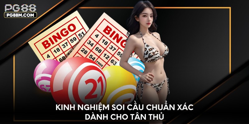 Kinh nghiệm soi cầu chuẩn xác dành cho tân thủ