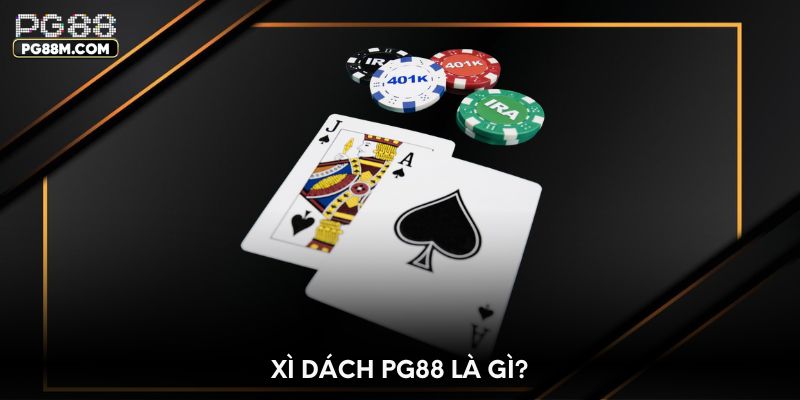 Xì Dách PG88 là gì?
